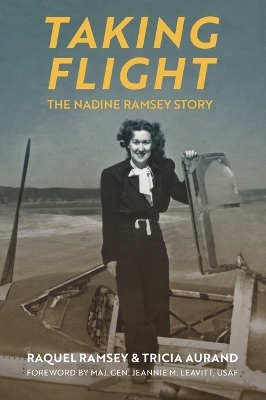 Taking Flight: The Nadine Ramsey Story by Raquel Ramsey