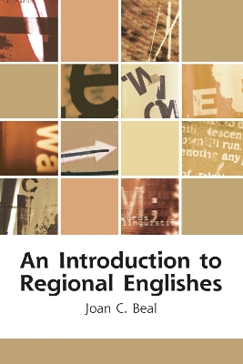 An Introduction to Regional Englishes by Joan C Beal