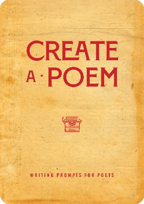 Create a Poem: Writing Prompts for Poets: Volume 21 book