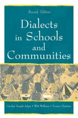 Dialects in Schools and Communities by Carolyn Temple Adger