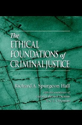 Ethical Foundations of Criminal Justice book