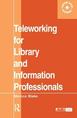 Teleworking for Library and Information Professionals book