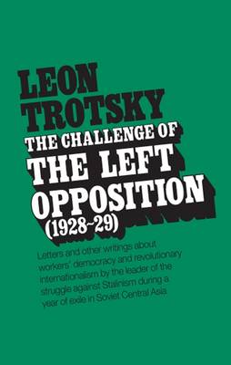 The Challenge of the Left Opposition by L. Trotskii