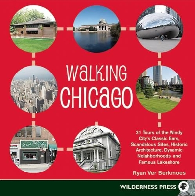 Walking Chicago by Ryan Ver Berkmoes