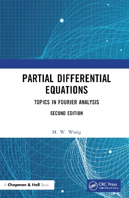 Partial Differential Equations: Topics in Fourier Analysis by M. W. Wong