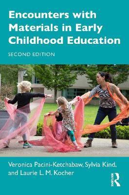 Encounters with Materials in Early Childhood Education by Veronica Pacini-Ketchabaw