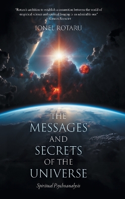 The Messages and Secrets of the Universe: Spiritual Psychoanalysis book