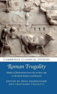 Roman Frugality: Modes of Moderation from the Archaic Age to the Early Empire and Beyond book