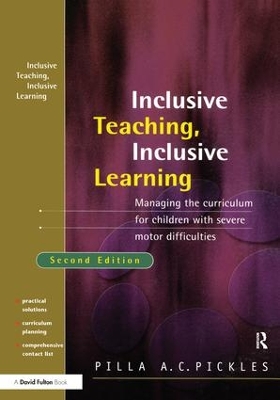 Managing the Curriculum for Children with Severe Motor Difficulties by Pilla Pickles