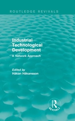 Industrial Technological Development by Hakan Hakansson