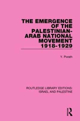 Emergence of the Palestinian Arab National Movement, 1918-1929 book