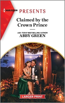 Claimed by the Crown Prince by Abby Green