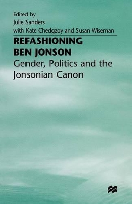 Refashioning Ben Jonson by Julie Sanders