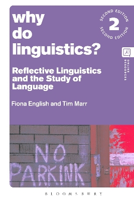 Why Do Linguistics?: Reflective Linguistics and the Study of Language by Fiona English