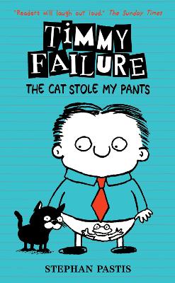 Timmy Failure: The Cat Stole My Pants book