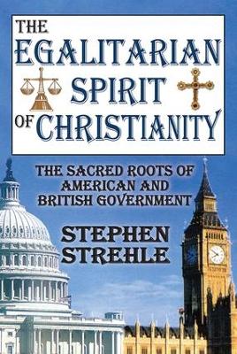 Egalitarian Spirit of Christianity by Stephen Strehle