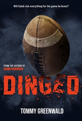 Dinged: A Game Changer Companion Novel by Tommy Greenwald