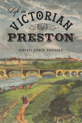 Life in Victorian Preston book