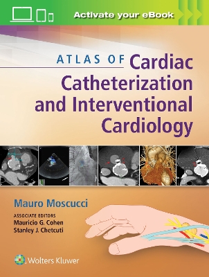 Atlas of Cardiac Catheterization and Interventional Cardiology book