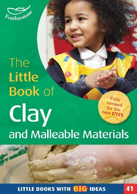 Little Book of Clay and Malleable Materials book