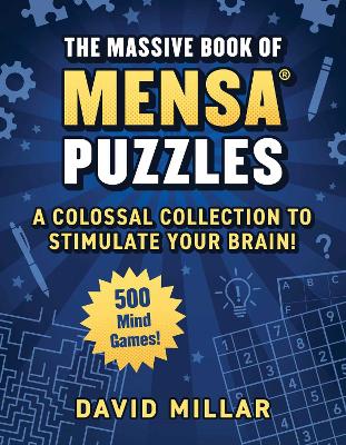 Massive Book of Mensa® Puzzles: 400 Mind Games!—A Colossal Collection to Stimulate Your Brain! book