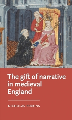 The Gift of Narrative in Medieval England book