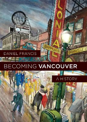 Becoming Vancouver: A History book