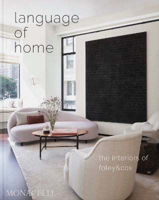 Language of Home: The Interiors of Foley & Cox book