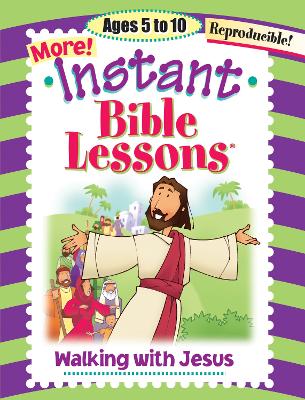 Instant Bible Lessons: Walking with Jesus book