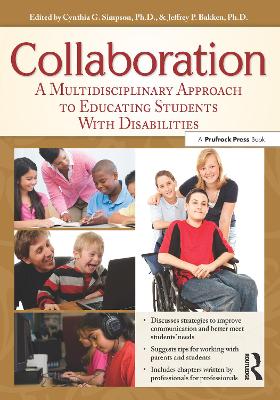 Collaboration: A Multidisciplinary Approach to Educating Students With Disabilities book