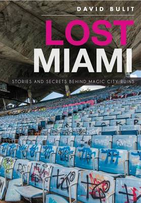 Lost Miami by David Bulit