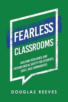 Fearless Classrooms: Building Resilience and Psychological Safety for Students, Staff, and Communities book