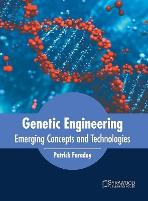 Genetic Engineering: Emerging Concepts and Technologies book