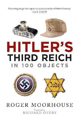 Hitler's Third Reich in 100 Objects: A Material History of Nazi Germany book