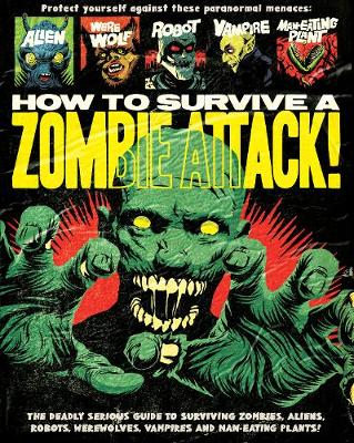 How To Survive A Zombie Attack by Grant Murray