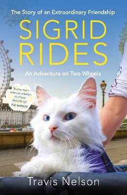 Sigrid Rides: The Story of an Extraordinary Friendship and An Adventure on Two Wheels book