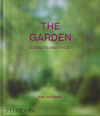 The Garden: Elements and Styles book