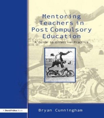 Mentoring Teachers in Post-Compulsory Education by Bryan Cunningham