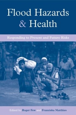 Flood Hazards and Health by Roger Few