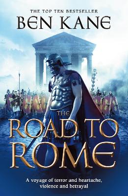 The Road to Rome by Ben Kane