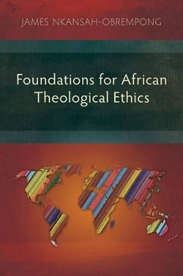 Foundations for African Theological Ethics book