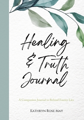 Healing and Truth Journal book