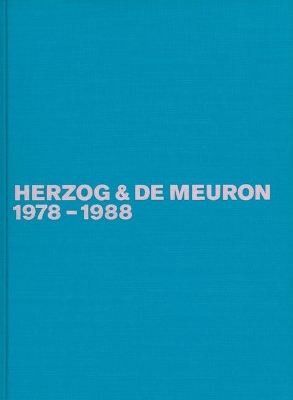 Herzog & de Meuron 1978-1988 by Gerhard Mack