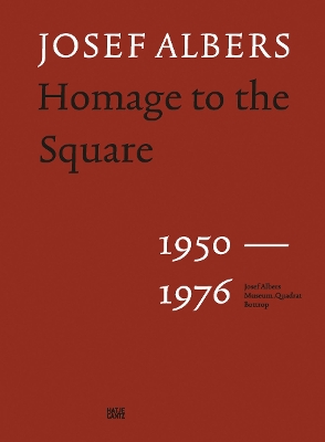 Josef Albers: Homage to the Square 1950–1976 book