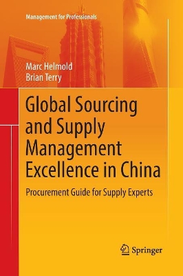 Global Sourcing and Supply Management Excellence in China: Procurement Guide for Supply Experts book