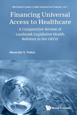 Financing Universal Access To Healthcare: A Comparative Review Of Landmark Legislative Health Reforms In The Oecd book