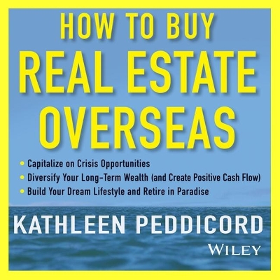 How to Buy Real Estate Overseas by Kathleen Peddicord