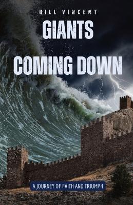 Giants Coming Down: A Journey of Faith and Triumph book