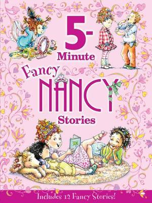 Fancy Nancy: 5-Minute Fancy Nancy Stories book