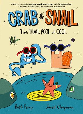 Crab and Snail: The Tidal Pool of Cool Graphic Novel by Beth Ferry